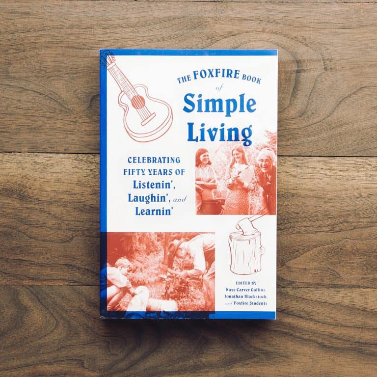 The Foxfire Book of Simple Living by Foxfire Fund Inc